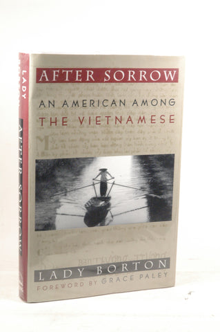 After Sorrow: An American Among the Vietnamese, by Borton, Lady  First Edition