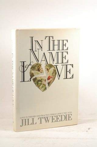 In the Name of Love, by Tweedie, Jill  First Edition