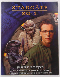 First Steps: Unexplored Worlds Roleplaying Sourcebook (STARGATE SG.1), by Alderac Entertainment Group, Inc  