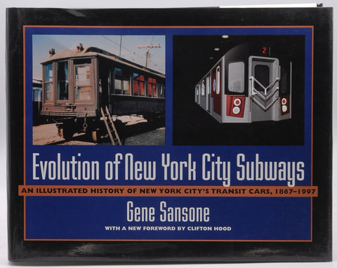 Evolution of New York City Subways: An Illustrated History of New York City's Transit Cars, 1867-1997, by Sansone, Professor Gene  