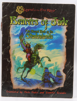 Legend of the Five Rings:  Bearers of Jade [the Second Book of The shadowlands], by   