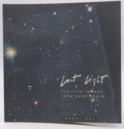 Lost Light: Fugitive Images From Deep Space, by Nel, Karel. Maurice, Emile  