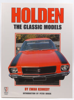 Holden The Classic Models, by Ewan Kennedy  