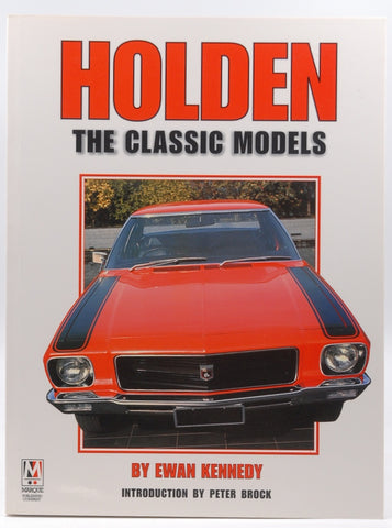 Holden The Classic Models, by Ewan Kennedy  