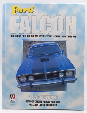 Ford Falcon, includes Fairlane and LTD with a special section for each GT Falcon., by Kennedy, Ewan  