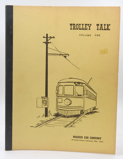 Trolley Talk Volume One, by Birdella Wagner,Richard M. Wagner  