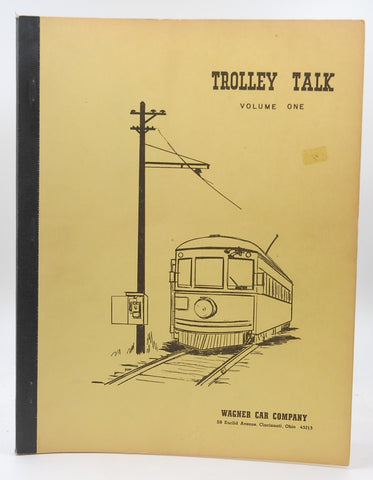 Trolley Talk Volume One, by Birdella Wagner,Richard M. Wagner  