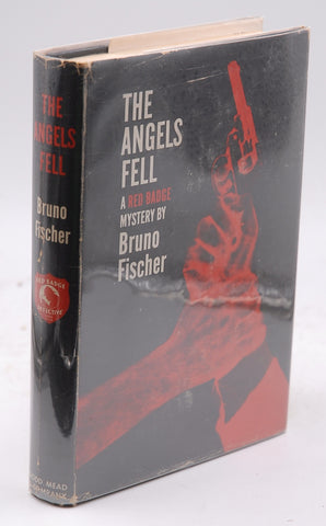 The Angels Fell, by Fischer, Bruno  First Edition