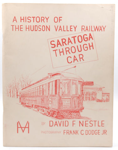 A History of the Hudson Valley Railway, by Nestle, David E.  