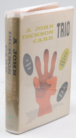 A John Dickson Carr Trio, Including: The Three Coffins; The Crooked Hinge; and The Case of the Constant Suicides, by John Dickson  