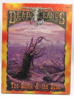 Quick and the Dead : A Walk Through the Deadlands, by Shane Lacy Hensley; John Hopler; Editor-  