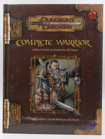 Complete Warrior (Dungeons & Dragons d20 3.5 Fantasy Roleplaying), by Stark, Ed, Noonan, David, Collins, Andy  