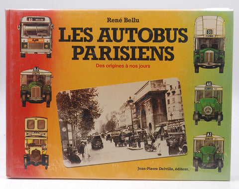 Les autobus parisiens des origines a` nos jours (French Edition), by Rene Bellu  