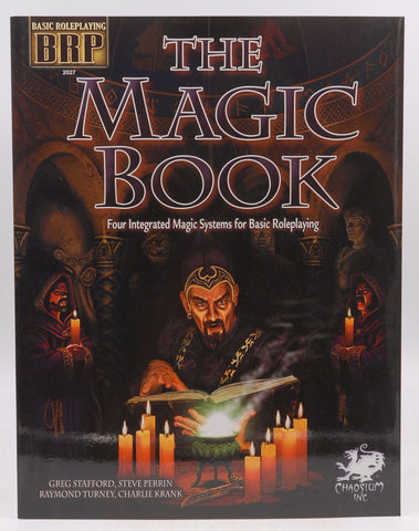 The Magic Book: Four Integrated Magic Systems for Basic Roleplaying, by Stafford, Greg,Perrin, Steve,Turney, Raymond,Krank, Charlie  