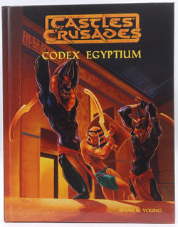 Castles & Crusades Codex Egyptium, by Brian Young  