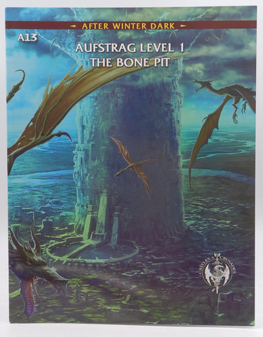 A13 After Winter Dark C&C RPG Aufstrag Level 1 The Bone Pit, by Stephen Chenault  