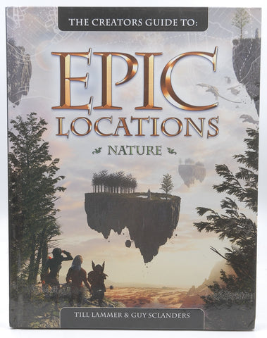 The Creators Guide to Epic Locations, by Guy Sclanders,Till Lammer  