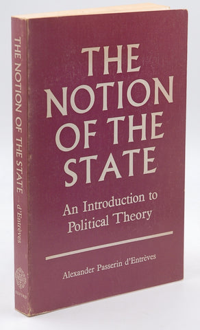 The Notion of the State: An Introduction to Political Theory, by Alexander Passerin d'Entr?ves  