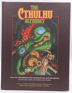 The Cthulhu Alphabet RPG Book, by Michael Curtis, et al  