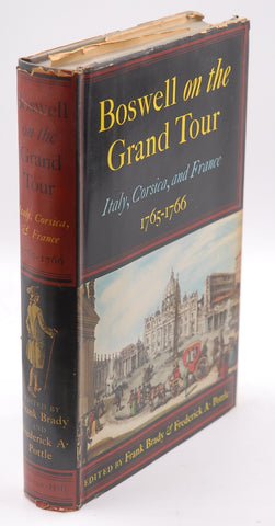 Boswell on the Grand Tour: Italy, Corsica, and France 1765-1766 - 1st Edition/1st Printing, by Boswell, James; Frank Brady & Frederick A. Pottle (editors)  