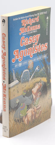 Casey Agonistes and Other Science Fiction and Fantasy Stories, by McKenna, Richard  