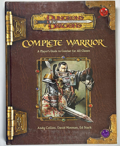 Complete Warrior (Dungeons & Dragons d20 3.5 Fantasy Roleplaying), by Stark, Ed, Noonan, David, Collins, Andy  
