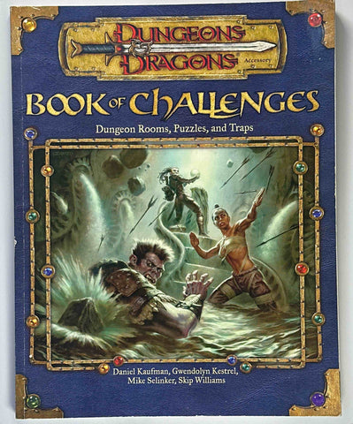 Book of Challenges: Dungeon Rooms, Puzzles, and Traps (Dungeons & Dragons d20 3.0 Fantasy Roleplaying), by Skip Williams, Mike Selinker, Gwendolyn F. M. Kestrel, Daniel Kaufman  