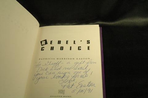 Rebel's Choice, by Patricia Harrison Easton Signed First Edition