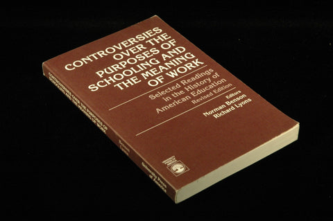 Controversies Over the Purposes of Schooling, by Lyons, Richard, Benson, Norman  