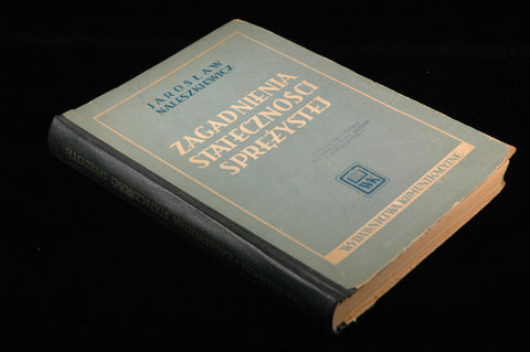 Zagadnienia Statecznosci Sprezystej, by Jaroslaw Naleszkiewicz  