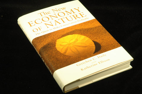 The New Economy of Nature, by Ellison, Katherine, Daily, Gretchen  First Edition