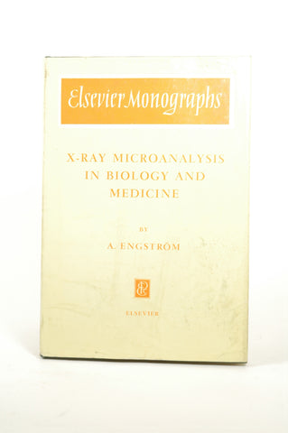 X-Ray Microanalysis in Biology and Medicine., by ENGSTROM, ARNE  