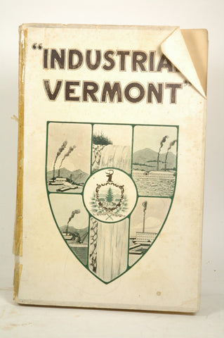 Industrial Vermont : the mineral, manufacturing, and water power resources of the Green Mountain state, by Vermont  