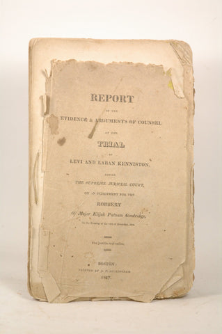 Report of the evidence and arguments of counsel at the trial of Levi and Laban Kenniston: Before the Supreme Judicial Court, on an indictment for the ... on the evening of the 19th of December, 1816, by Kenniston, Levi  