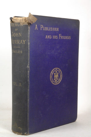 A Publisher and his friends: memoir and correspondence of the late John Murray, with an account of the origin and progress of the house, 1768-1843 (Volume 2), by Smiles, Samuel  