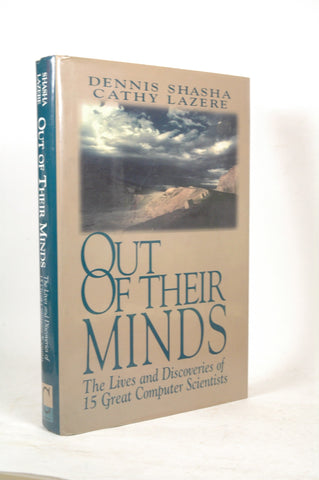 Out of their Minds: The Lives and Discoveries of 15 Great Computer Scientists, by Lazere, Cathy, Shasha, Dennis  First Edition