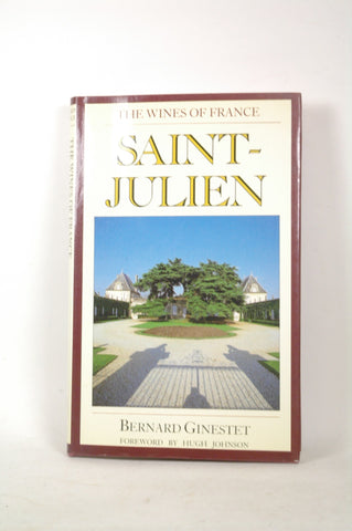 The Wines of France: Saint-Julien, by Bernard Ginestet  First Edition