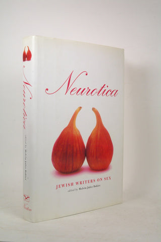 Neurotica: Jewish Writers on Sex, by   
