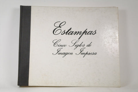 ESTAMPAS. CINCO SIGLOS DE IMAGEN IMPRESA. SALAS DEL PALACIO DE BIBLIOTECAS Y MUSEOS. DICIEMBRE 1981-FEBRERO 1982., by CATALOGO.  