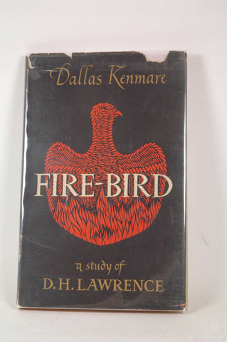 Fire-bird - A Study Of D.H. Lawrence, by Kenmare, Dallas  First Edition