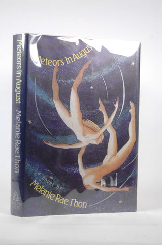 Meteors in August: A Novel, by Thon, Melanie Rae  First Edition