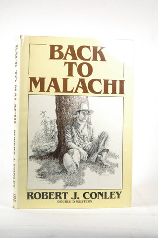 Back to Malachi, by Conley, Robert J.  First Edition