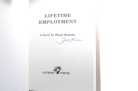 Lifetime Employment, by Kemske, Floyd Signed First Edition