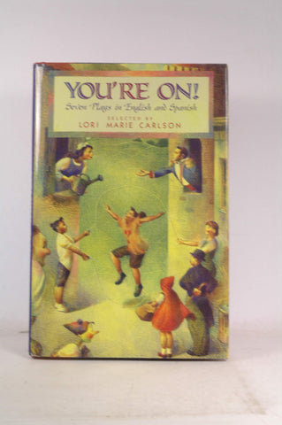 You're On!: Seven Plays in English and Spanish  (Spanish and English Edition), by   First Edition