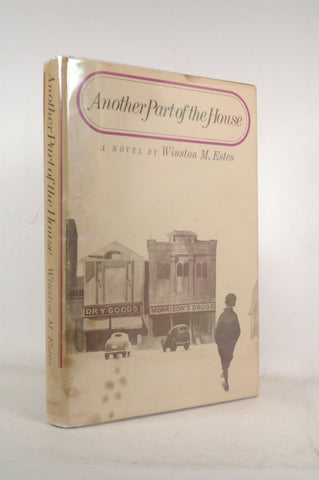 Another Part of the House, by Estes, Winston M.  First Edition