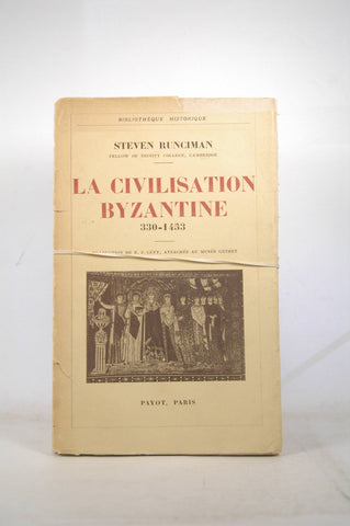 La Civilisation Byzantine 300 - 1453, by Runciman, Steven  