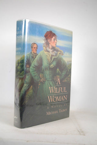 A Wilful Woman, by Talbot, Michael  First Edition