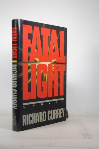 Fatal Light: 2, by Currey, Richard  First Edition