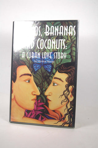 Mangos, Bananas, and Coconuts: A Cuban Love Story, by Himilce Novas  First Edition
